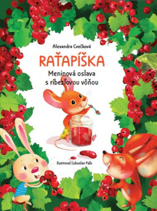 Kniha Raťapíška: Meninová oslava s ríbezľovou vôňou Alexandra Cvečková