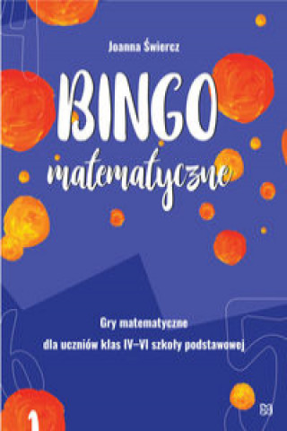 Könyv Bingo matematyczne Świercz Joanna
