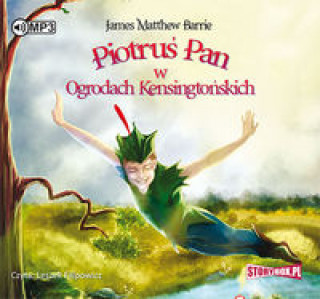 Audio Piotruś Pan w Ogrodach Kensingtońskich Barrie James Matthew