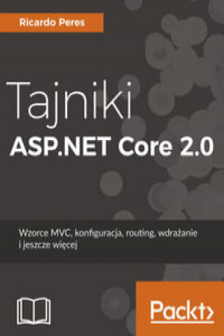 Könyv Tajniki ASP.NET Core 2.0 Peres Ricardo