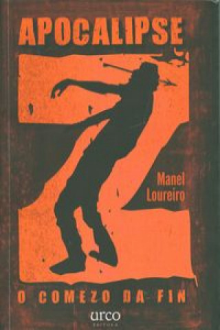Kniha O comezo da fin:apocalipse Z MANUEL LOUREIRO