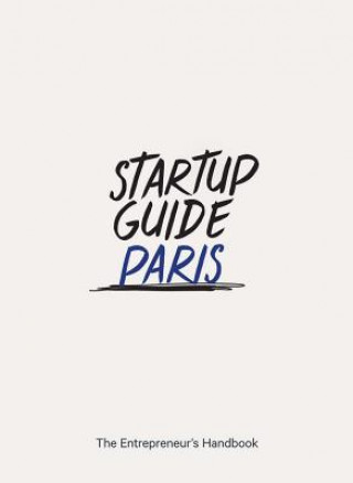 Kniha Startup Guide Paris Startup Guide