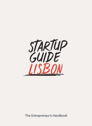 Kniha Startup Guide Lisbon Startup Guide