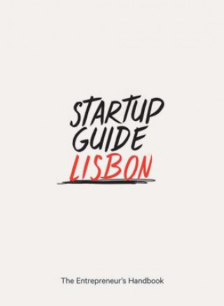 Libro Startup Guide Lisbon Startup Guide