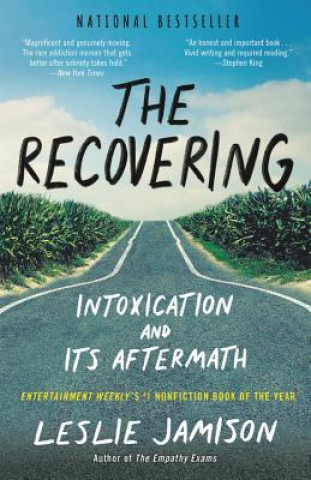 Livre The Recovering: Intoxication and Its Aftermath Leslie Jamison