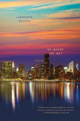 Libro So Where Are We?: Poems Lawrence Joseph