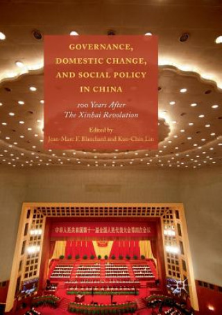 Kniha Governance, Domestic Change, and Social Policy in China Jean-Marc Blanchard