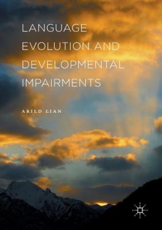 Kniha Language Evolution and Developmental Impairments Arild Lian