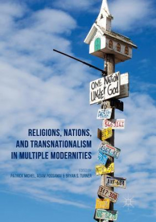 Kniha Religions, Nations, and Transnationalism in Multiple Modernities Patrick Michel