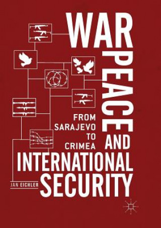 Knjiga War, Peace and International Security Jan Eichler