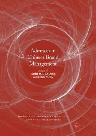 Kniha Advances in Chinese Brand Management John M. T. Balmer
