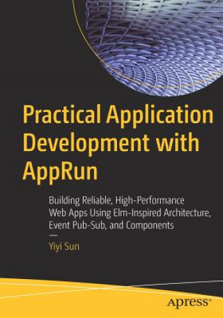 Knjiga Practical Application Development with AppRun Yiyi Sun