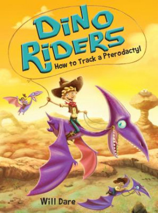 Buch How to Track a Pterodactyl Will Dare
