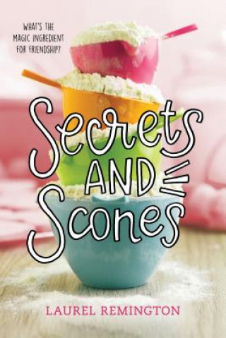 Knjiga Secrets and Scones Laurel Remington