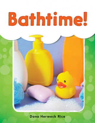Knjiga Bathtime! (Grade 1) Dona Herweck Rice