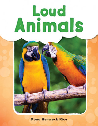 Knjiga Loud Animals (Grade 1) Dona Herweck Rice
