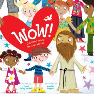 Kniha Wow!: The Good News in Four Words Dandi Daley Mackall