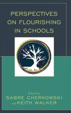 Książka Perspectives on Flourishing in Schools Sabre Cherkowski