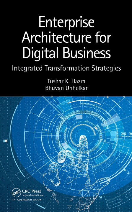 Kniha Enterprise Architecture for Digital Business Tushar K. Hazra