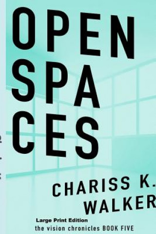 Книга Open Spaces Chariss K Walker