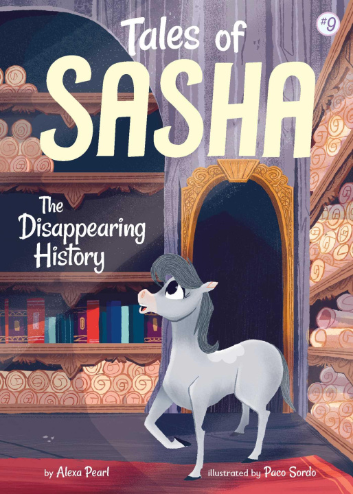 Könyv Tales of Sasha 9: The Disappearing History Alexa Pearl