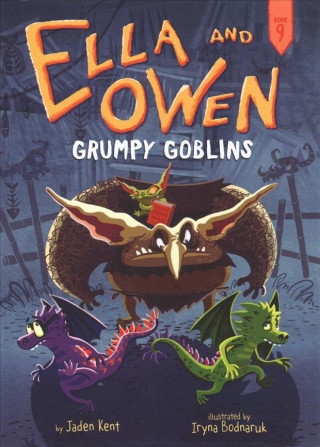 Kniha Ella and Owen 9: Grumpy Goblins Jaden Kent