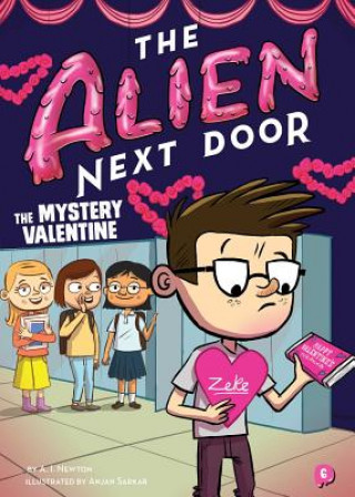 Carte Alien Next Door 6: The Mystery Valentine A. I. Newton