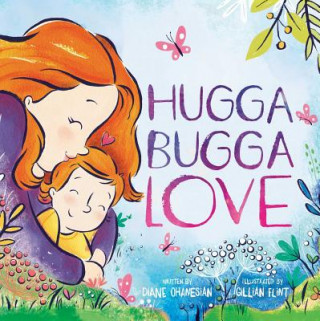 Kniha Hugga Bugga Love Diane Ohanesian