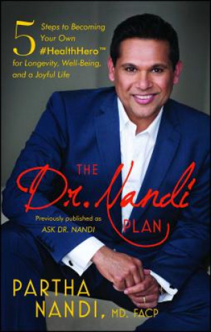 Kniha The Dr. Nandi Plan: 5 Steps to Becoming Your Own #Healthhero for Longevity, Well-Being, and a Joyful Life Partha Nandi