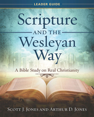 Kniha Scripture and the Wesleyan Way Leader Guide Scott J Jones