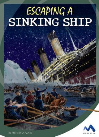 Knjiga Escaping a Sinking Ship Emily Rose Oachs