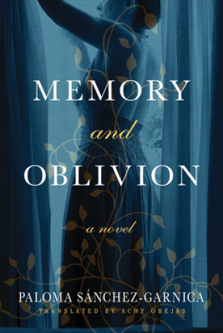 Knjiga Memory and Oblivion Paloma Sanchez-Garnica