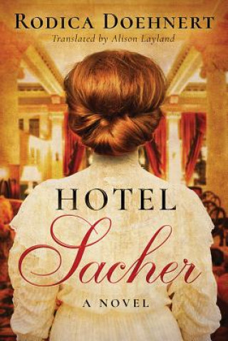 Kniha Hotel Sacher Rodica Doehnert