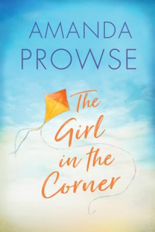 Kniha Girl in the Corner Amanda Prowse