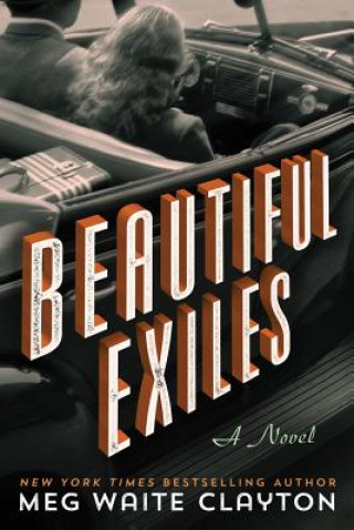 Kniha Beautiful Exiles Meg Waite Clayton