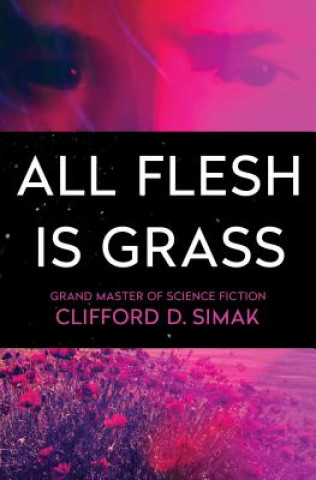 Książka All Flesh Is Grass Clifford D Simak