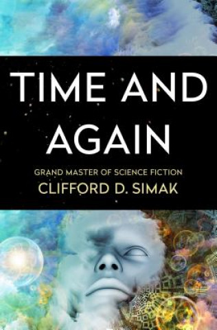Könyv Time and Again Clifford D Simak