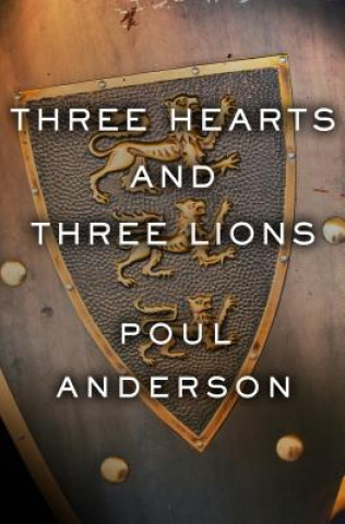 Kniha Three Hearts and Three Lions Poul Anderson