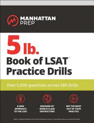 Carte 5 lb. Book of LSAT Practice  Drills Manhattan Prep