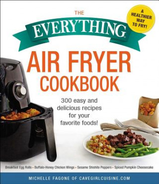 Книга Everything Air Fryer Cookbook Michelle Fagone