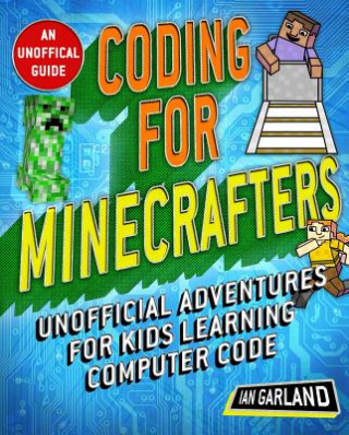 Carte Coding for Minecrafters Lynn Beighley
