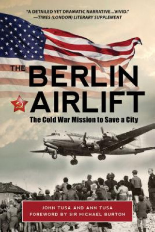 Kniha Berlin Airlift Ann Tusa
