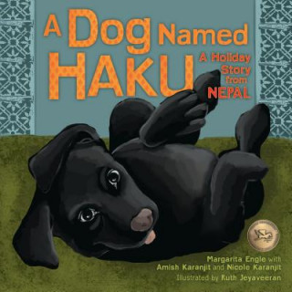 Knjiga A Dog Named Haku: A Holiday Story from Nepal Margarita Engle