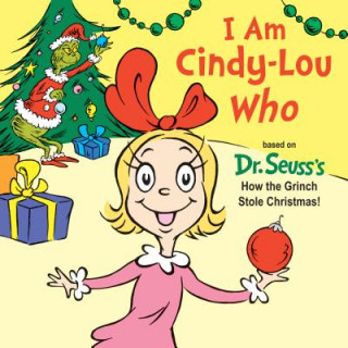 Carte I Am Cindy-Lou Who Tish Rabe