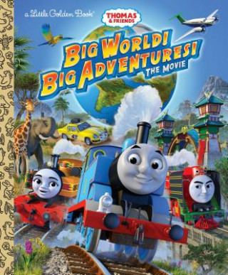 Carte Big World! Big Adventures! the Movie (Thomas & Friends) Golden Books
