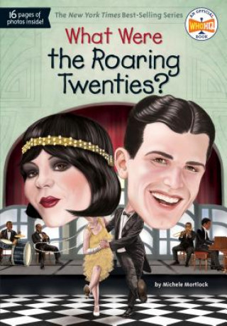 Kniha What Were the Roaring Twenties? Michele Mortlock