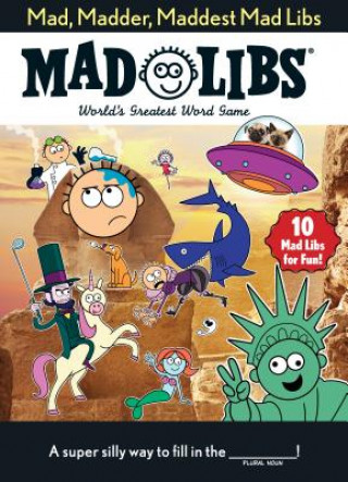 Книга Mad, Madder, Maddest Mad Libs Mad Libs