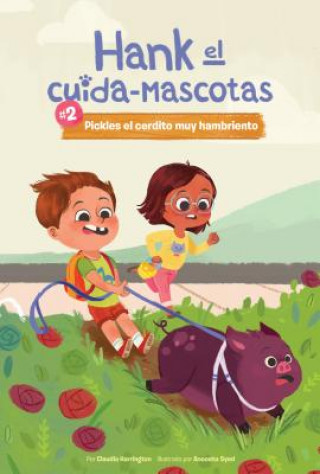 Book #2 Pickles El Cerdito Muy Hamb Claudia Harrington