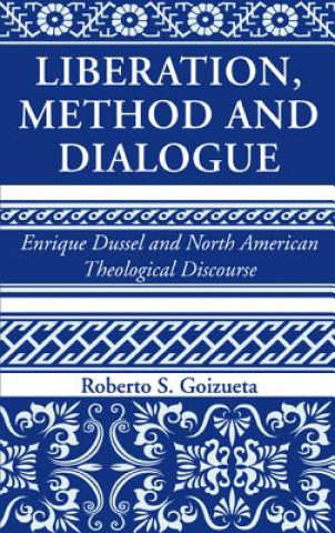 Boek Liberation, Method and Dialogue Roberto S Goizueta