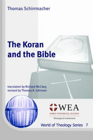 Kniha The Koran and the Bible Thomas Schirrmacher